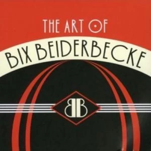 image of The Art of Bix Beiderbecke by Bix Beiderbecke CD Album