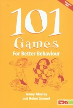 Image of 101 Games for Better Behaviour by Jenny Mosley and Helen Sonnet Paperback