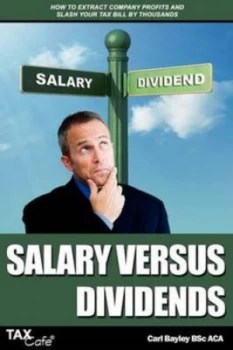 Image of Salary Versus Dividends by Carl Bayley Paperback