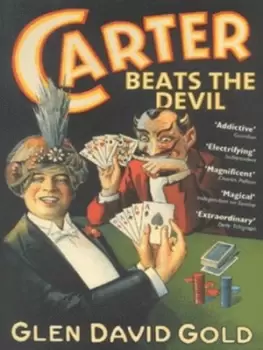 Image of Carter beats the devil - Glen David Gold - Paperback - Used