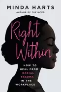 Image of right within how to heal from racial trauma in the workplace