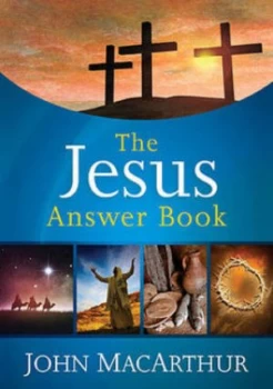 Image of The Jesus Answer Book by John Macarthur Book
