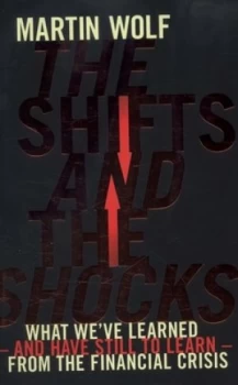 Image of The Shifts and the Shocks by Martin Wolf Hardback