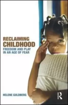 Image of Reclaiming childhood by Helene Guldberg