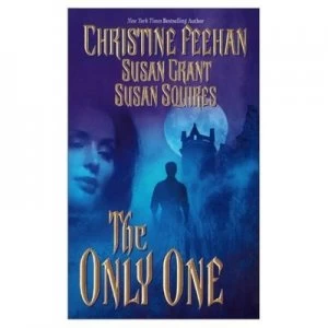 Image of The Only One by Christine Feehan and Susan Squires and Susan Grant Paperback