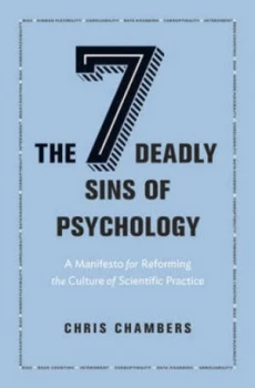 Image of The seven deadly sins of psychology by Chris Chambers