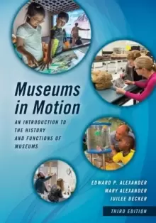 Image of Museums in Motion : An Introduction to the History and Functions of Museums