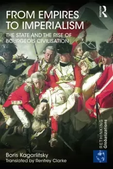 Image of From Empires to ImperialismThe State and the Rise of Bourgeois Civilisation