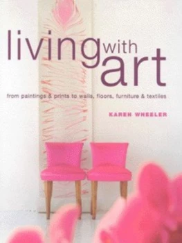 Image of Living with Art by Karen Vogel Wheeler Hardback