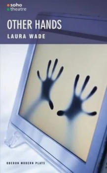 Image of Other Hands by Laura Wade Paperback