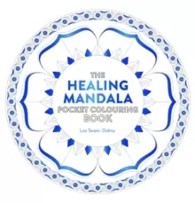 Image of Healing Mandala Pocket Colouring Book : 26 Inspiring Designs for Mindful Meditation and Colouring
