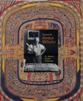 Image of The Art of Adolf Wlfli by Elka Spoerri Hardback