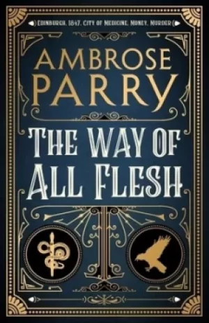Image of The way of all flesh by Ambrose Parry