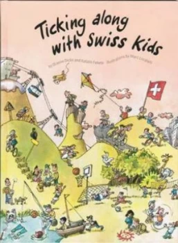Image of Ticking along with Swiss Kids by Marc Locatelli Hardback