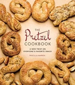 Image of pretzel cookbook a new twist on everyones favorite snack