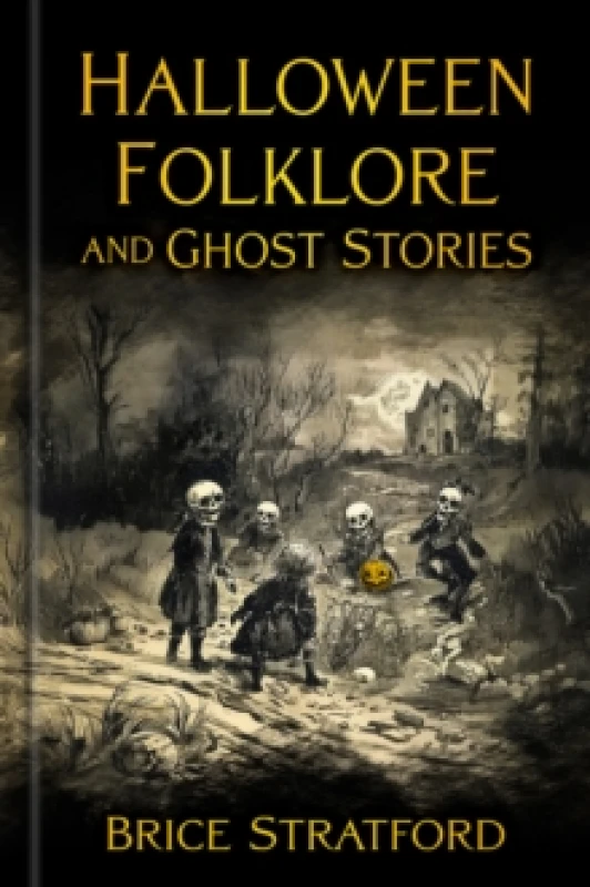Image of Halloween Folklore and Ghost Stories Hardback