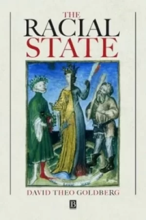 Image of The racial state by David Theo Goldberg