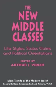 Image of The New Middle Classes by Arthur J. Vidich Paperback