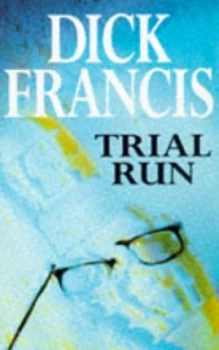 Image of Trial Run by Dick Francis Book