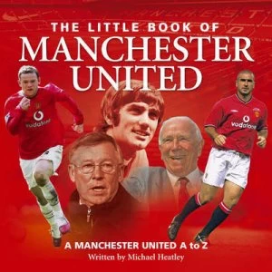 Image of Little Book of Manchester Utd by Ian Welch Hardback