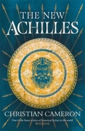 Image of The new Achilles by Christian Cameron