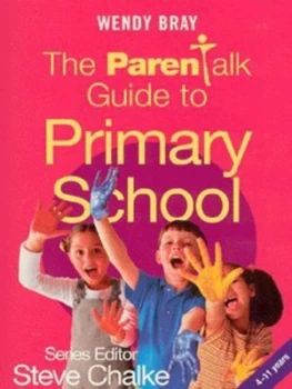 Image of The Parentalk Guide to Primary School by Wendy Bray and John Byrne Book