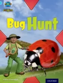 Image of Project X Origins: Light Blue Book Band, Oxford Level 4: Bugs: Bug Hunt
