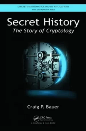 Image of Secret HistoryThe Story of Cryptology