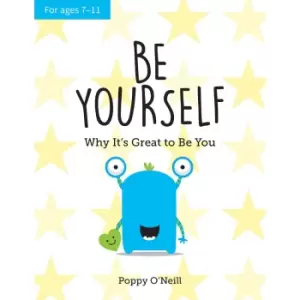 Image of Be Yourself - Why It's Great to Be You: A Child's Guide to Embracing Individuality, Yellow
