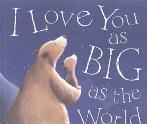 Image of I Love You As Big As the World by David Van Buren and Tim Warnes Paperback