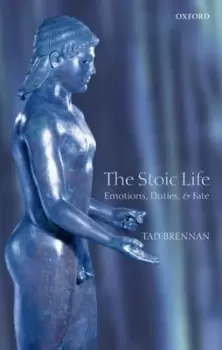 Image of The Stoic life by Tad Brennan