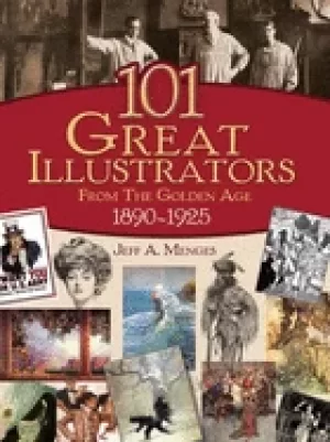 Image of 101 great illustrators from the golden age 1890 1925