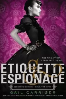 Image of Etiquette & Espionage by Gail Carriger