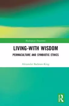 Image of Living-With WisdomPermaculture and Symbiotic Ethics