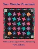 Image of sew simple pinwheels patchwork techniques for the 21st century