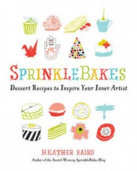 Image of Sprinklebakes by Heather Baird Author of the Award-Winning Sprinklebakes Blog Paperback