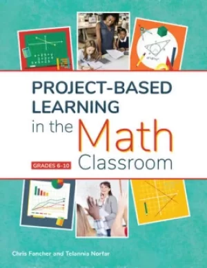 Image of Project-Based Learning in the Math ClassroomGrades 6-10