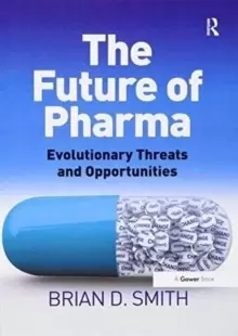 Image of The Future of Pharma : Evolutionary Threats and Opportunities
