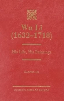 Image of Wu Li 1632-1718 by Xiaoping Lin Hardback