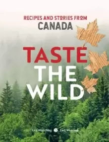 Image of Taste the Wild : Recipes and stories from Canada