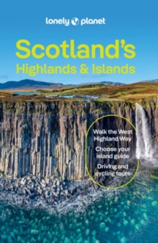 Image of Lonely Planet Scotland's Highlands & Islands : Detailed Itineraries Travel Like a Local Insider Tips Covers West Highland Way, Central Highlands