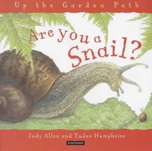 Image of Are You a Snail by Judy Allen and Tudor Humphries Paperback