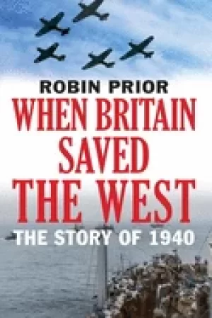 Image of when britain saved the west the story of 1940