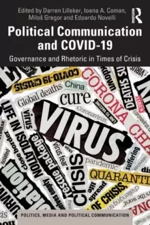 Image of Political Communication and COVID-19 : Governance and Rhetoric in Times of Crisis