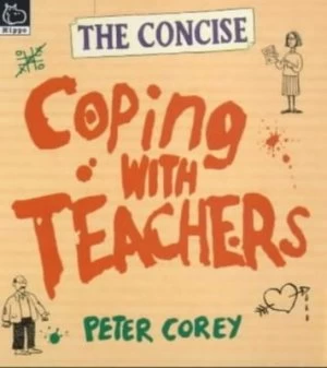 Image of The Concise Coping with Teachers by Peter Corey and Martin Brown Book