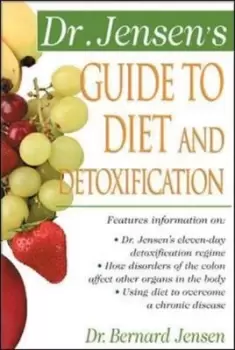 Image of Dr Jensens guide to diet and detoxification by Bernard Jensen