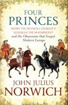 Image of Four Princes by John Julius Norwich Hardback