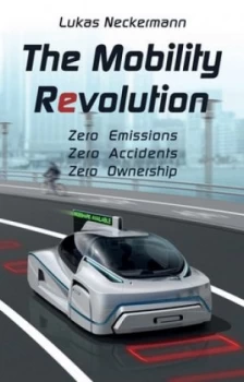 Image of The Mobility Revolution by Lukas Neckermann Book