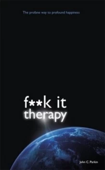 Image of F k It Therapy by John C. Parkin Paperback
