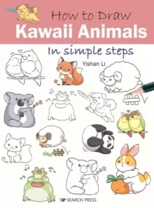 Image of How to Draw: Kawaii Animals : In Simple Steps